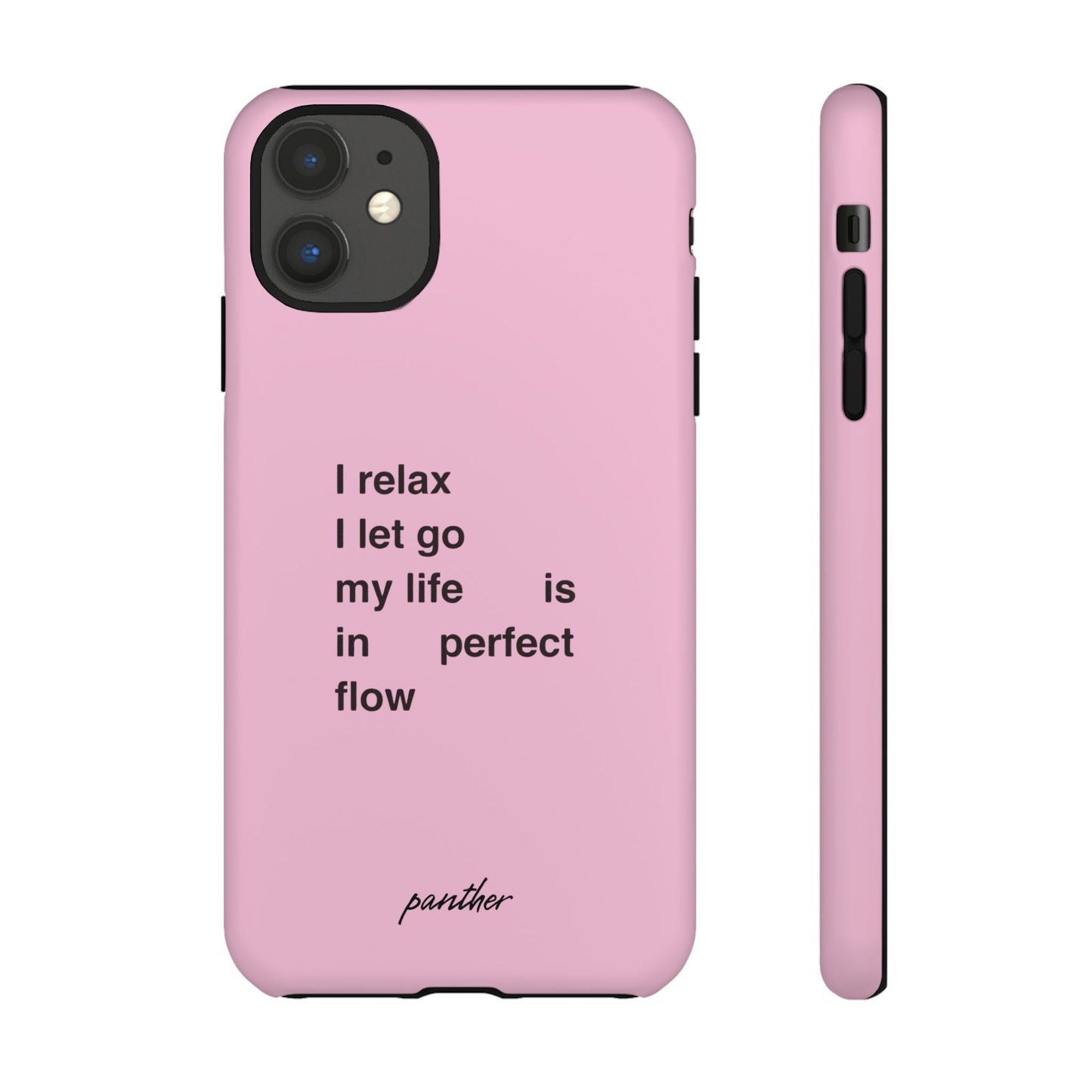 "I relax; I let go; my life is in perfect flow"
