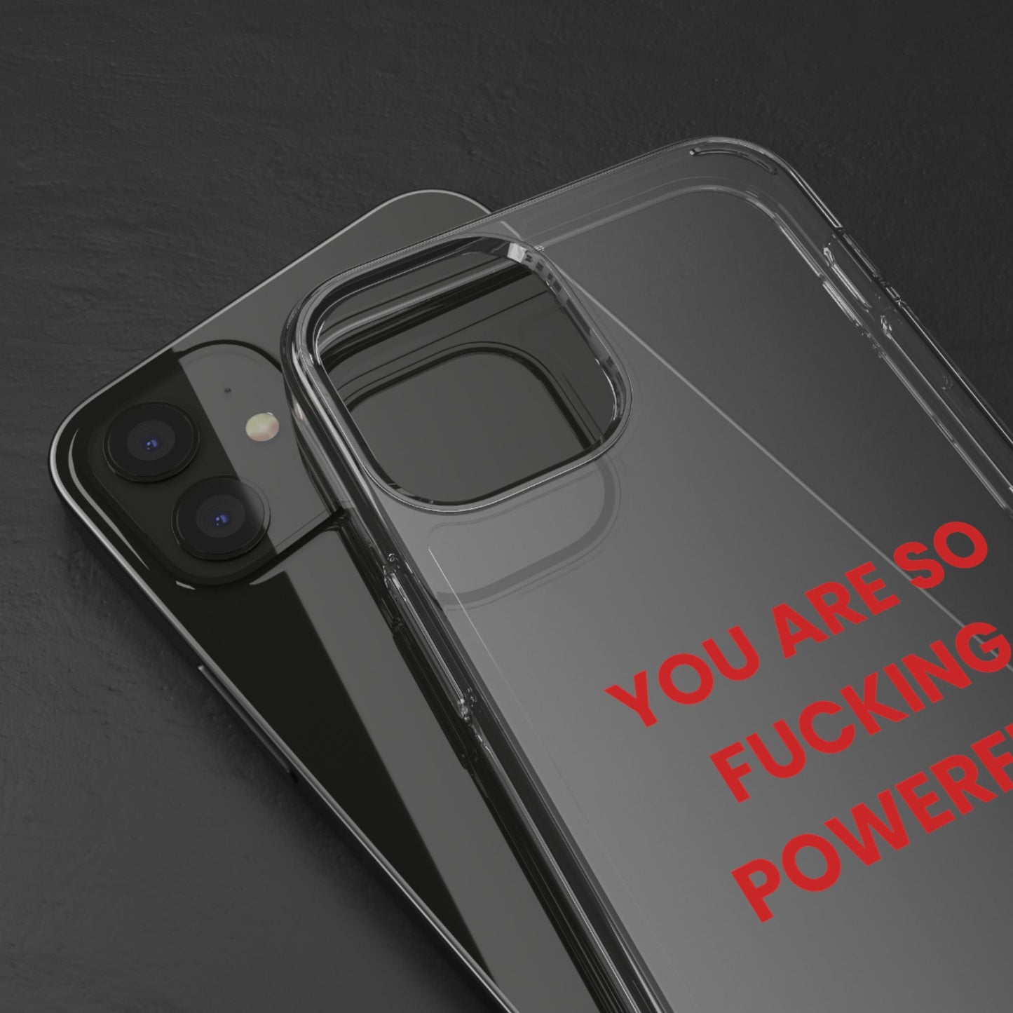 “You Are So Fucking Powerful” Clear Case