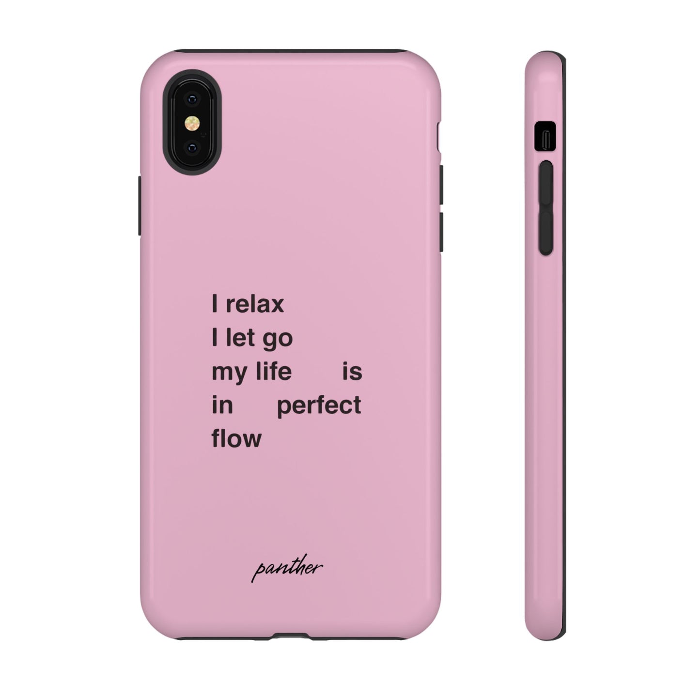 "I relax; I let go; my life is in perfect flow"