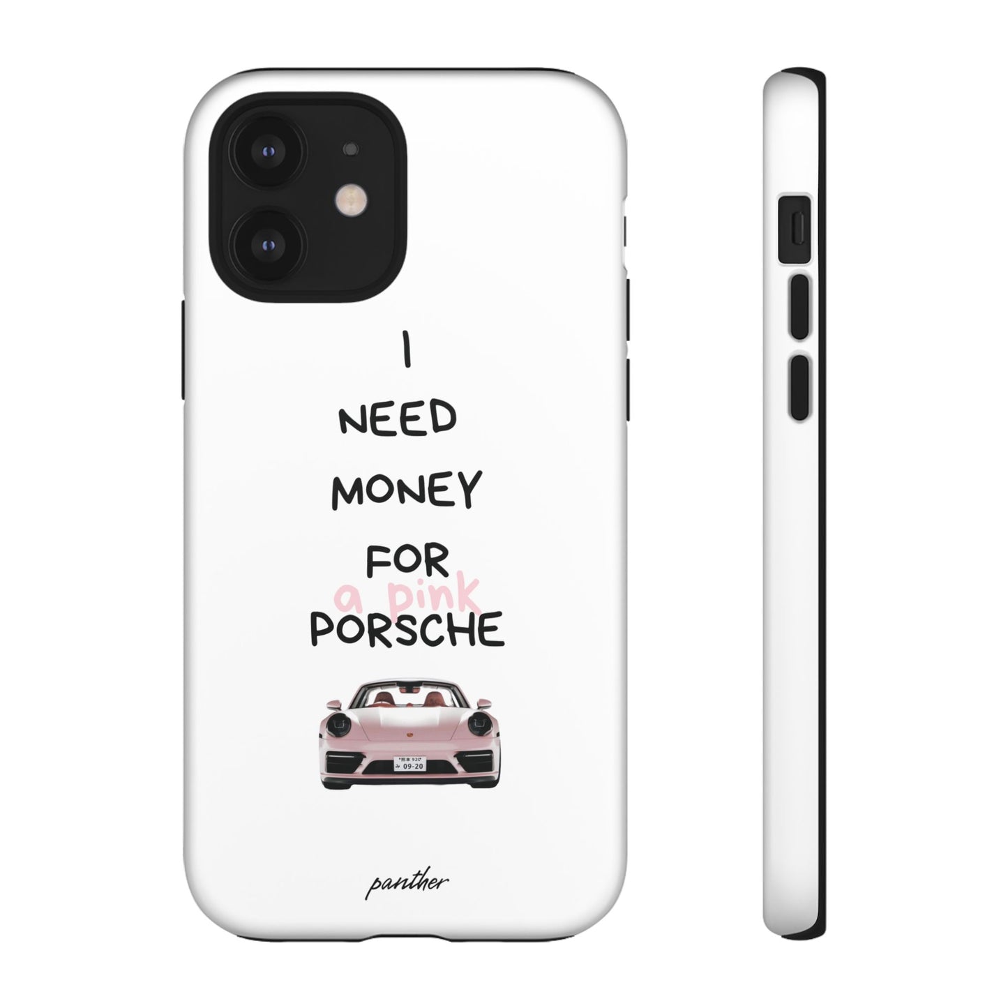 I Need Money For A Pink Porsche (White)