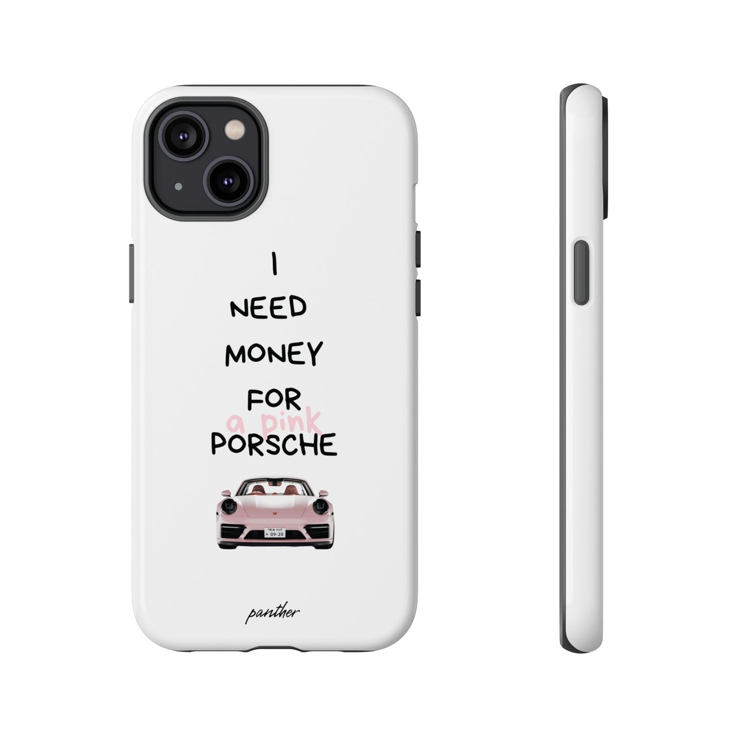 I Need Money For A Pink Porsche (White)