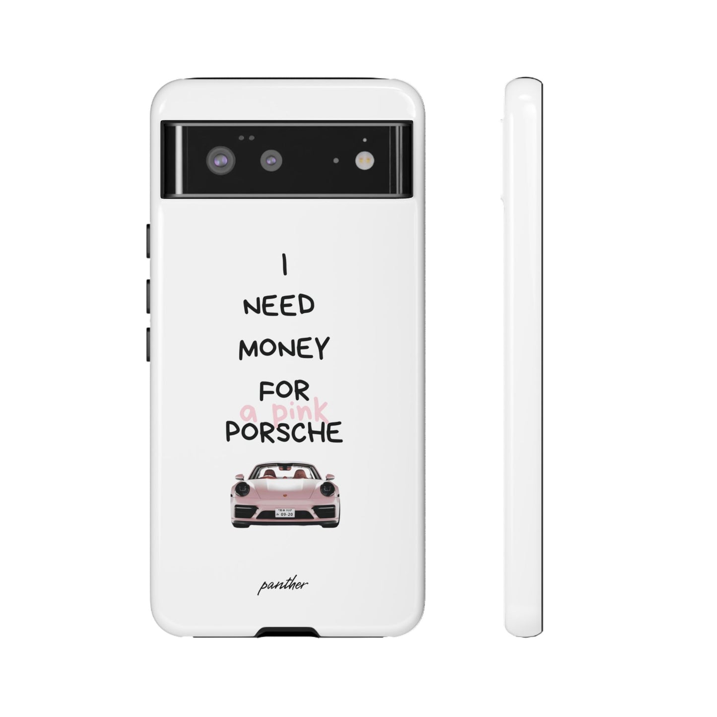 I Need Money For A Pink Porsche (White)