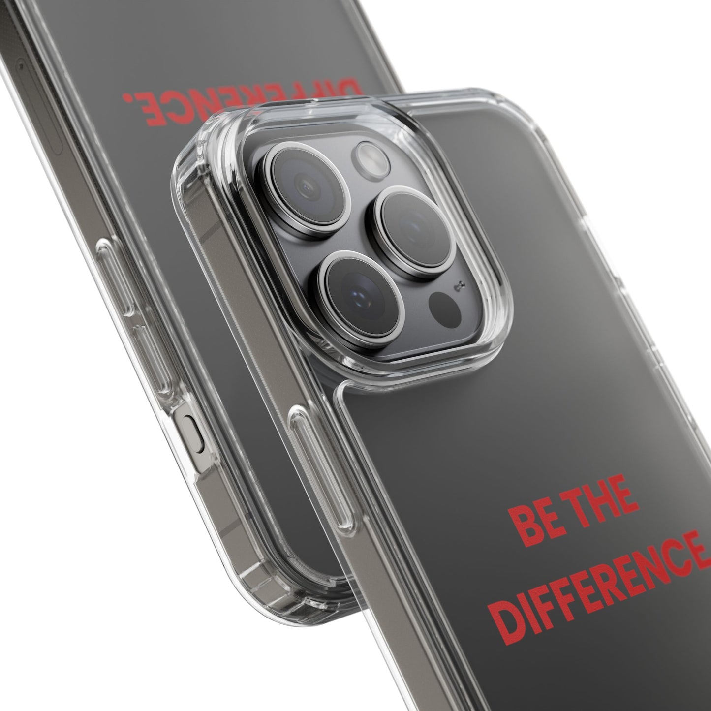 “Be The Difference” Clear Case