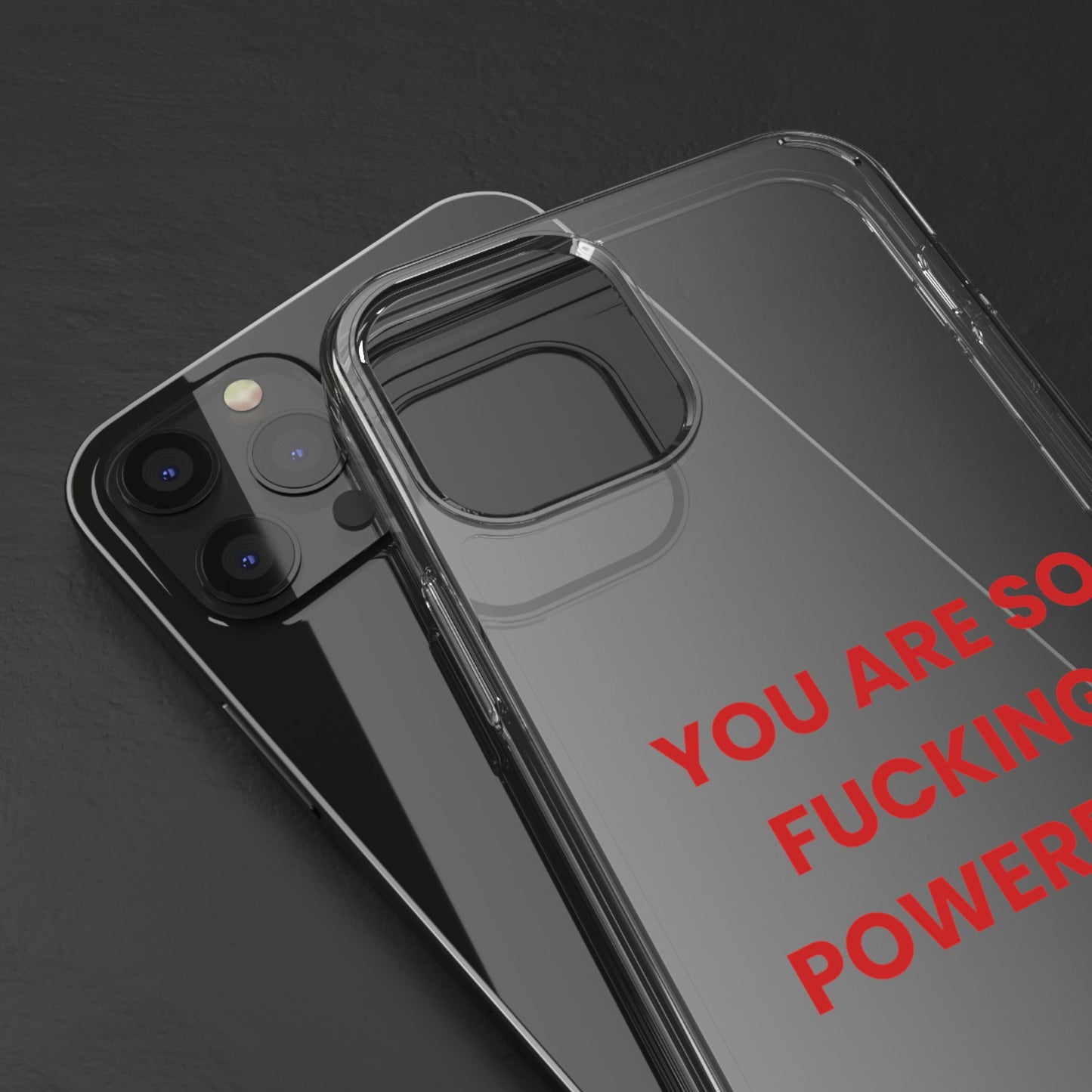 “You Are So Fucking Powerful” Clear Case