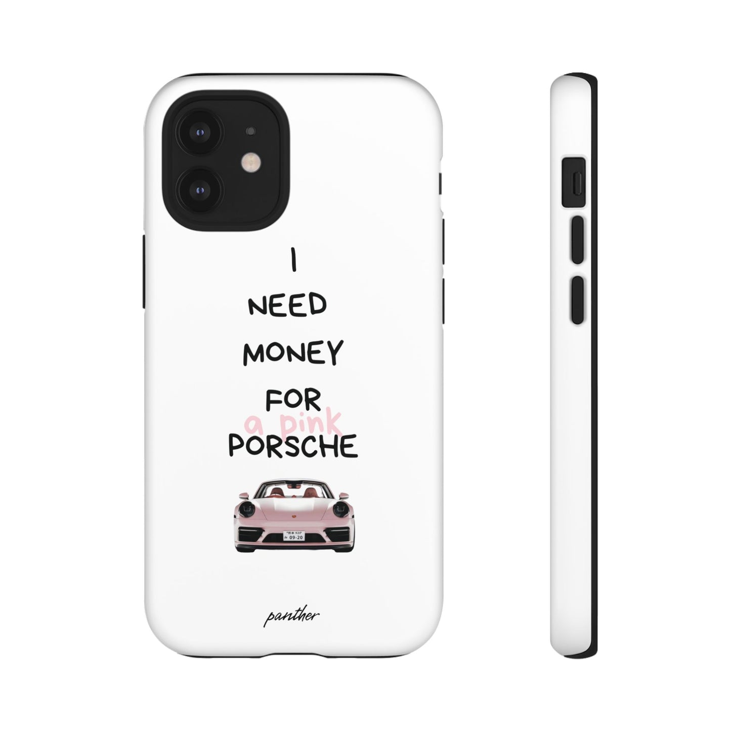 I Need Money For A Pink Porsche (White)