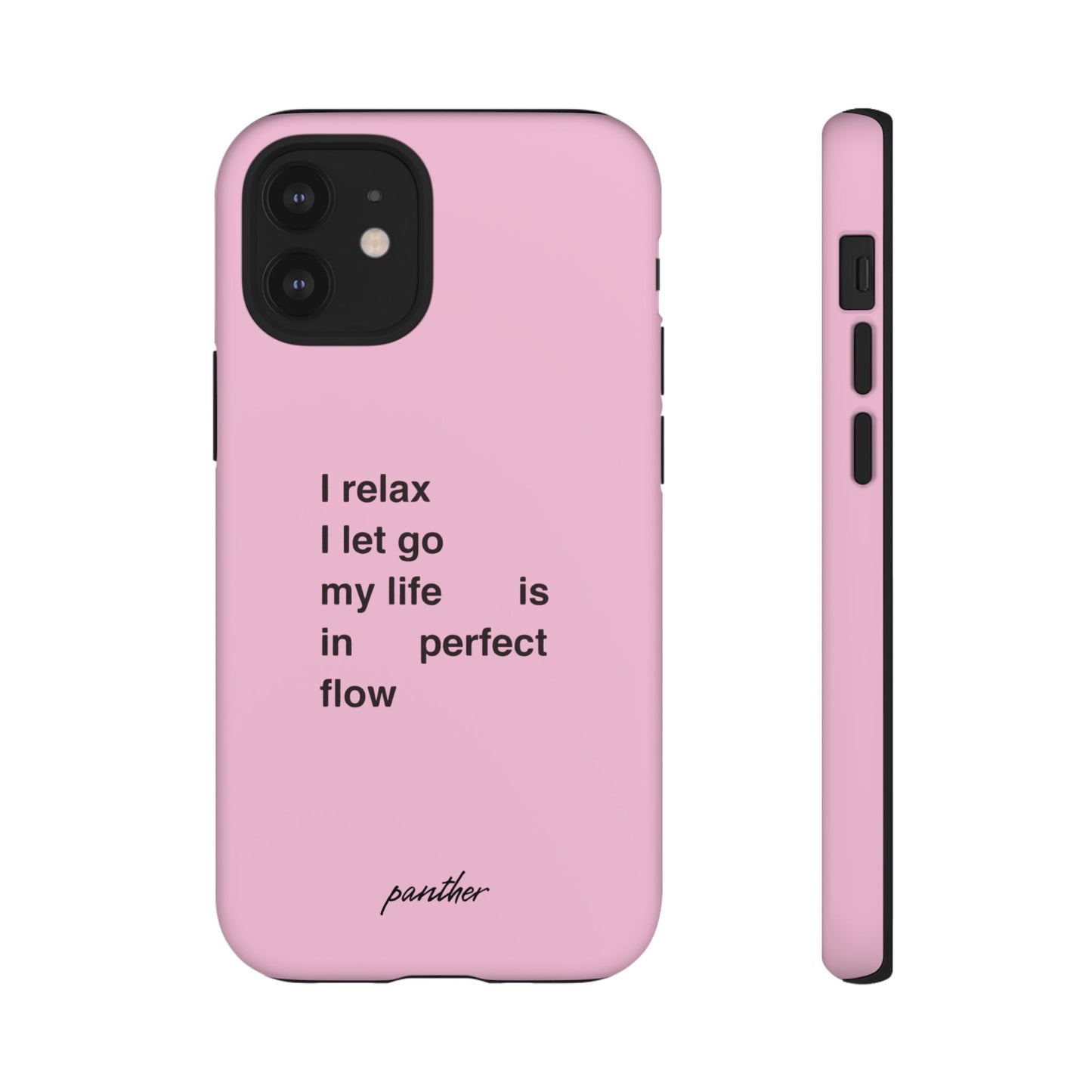 "I relax; I let go; my life is in perfect flow"