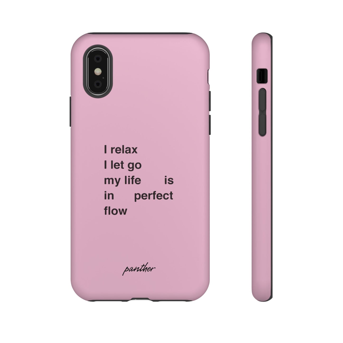 "I relax; I let go; my life is in perfect flow"