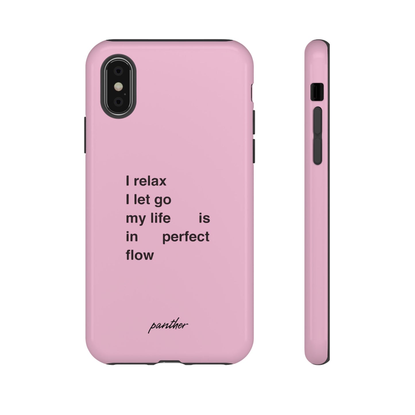 "I relax; I let go; my life is in perfect flow"