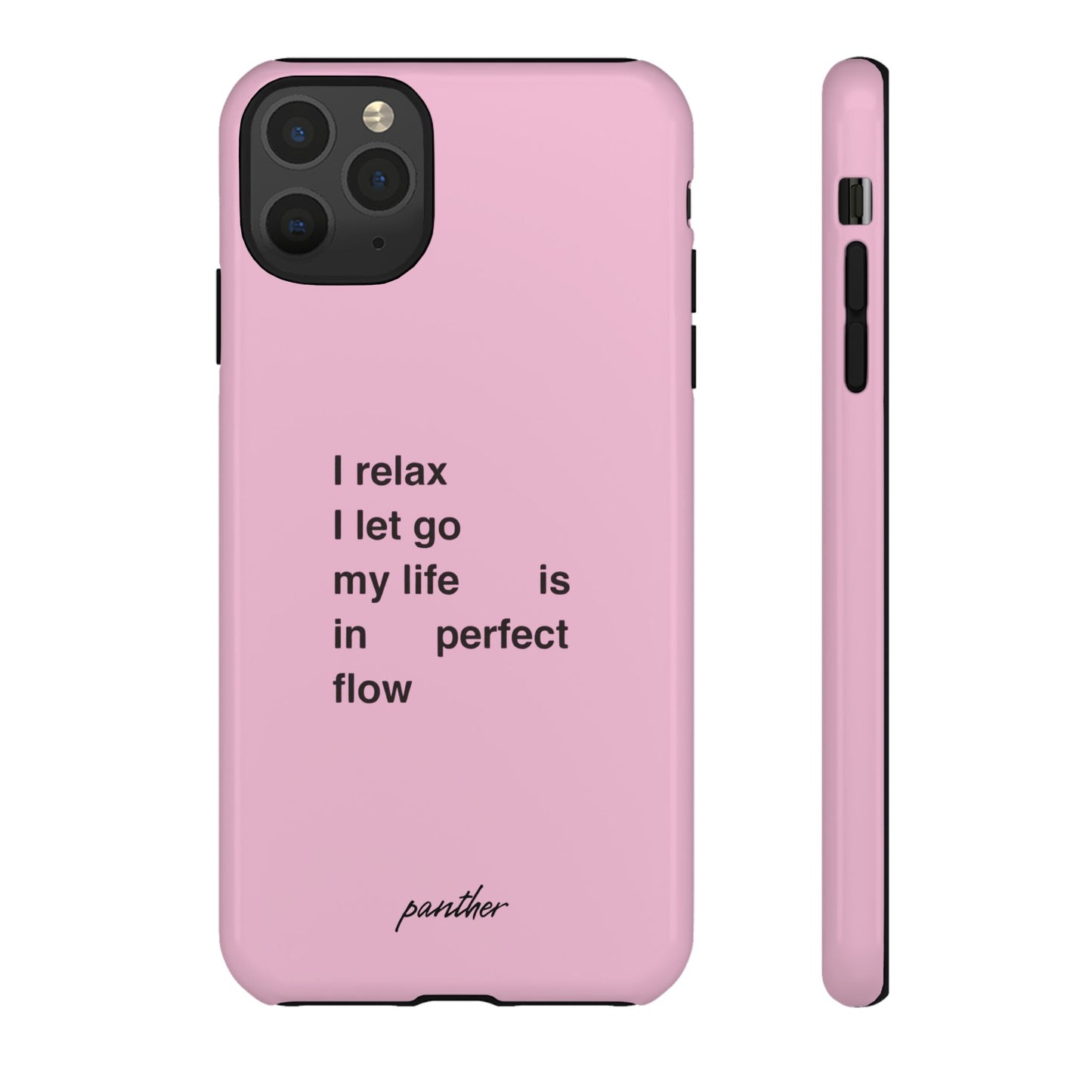 "I relax; I let go; my life is in perfect flow"