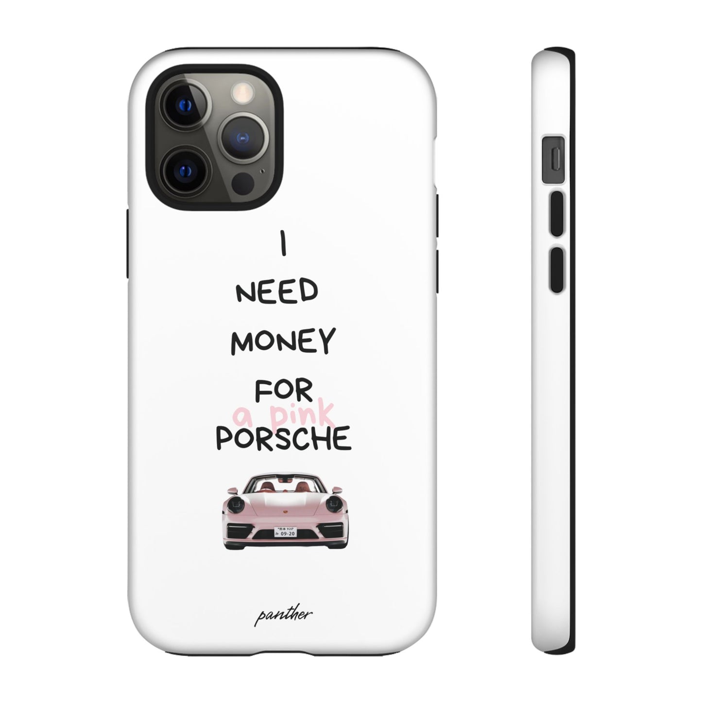 I Need Money For A Pink Porsche (White)