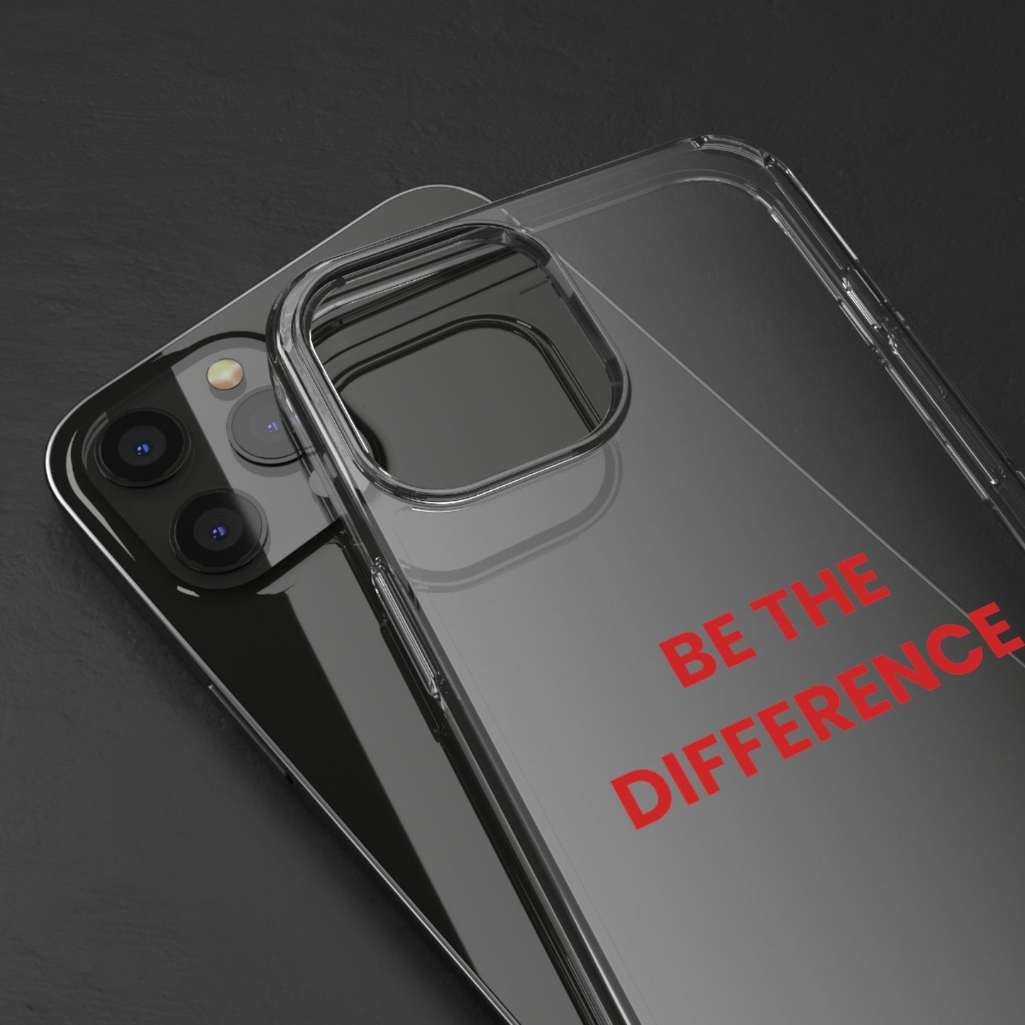 “Be The Difference” Clear Case