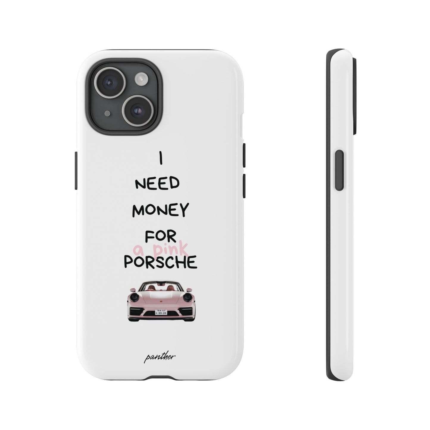 I Need Money For A Pink Porsche (White)