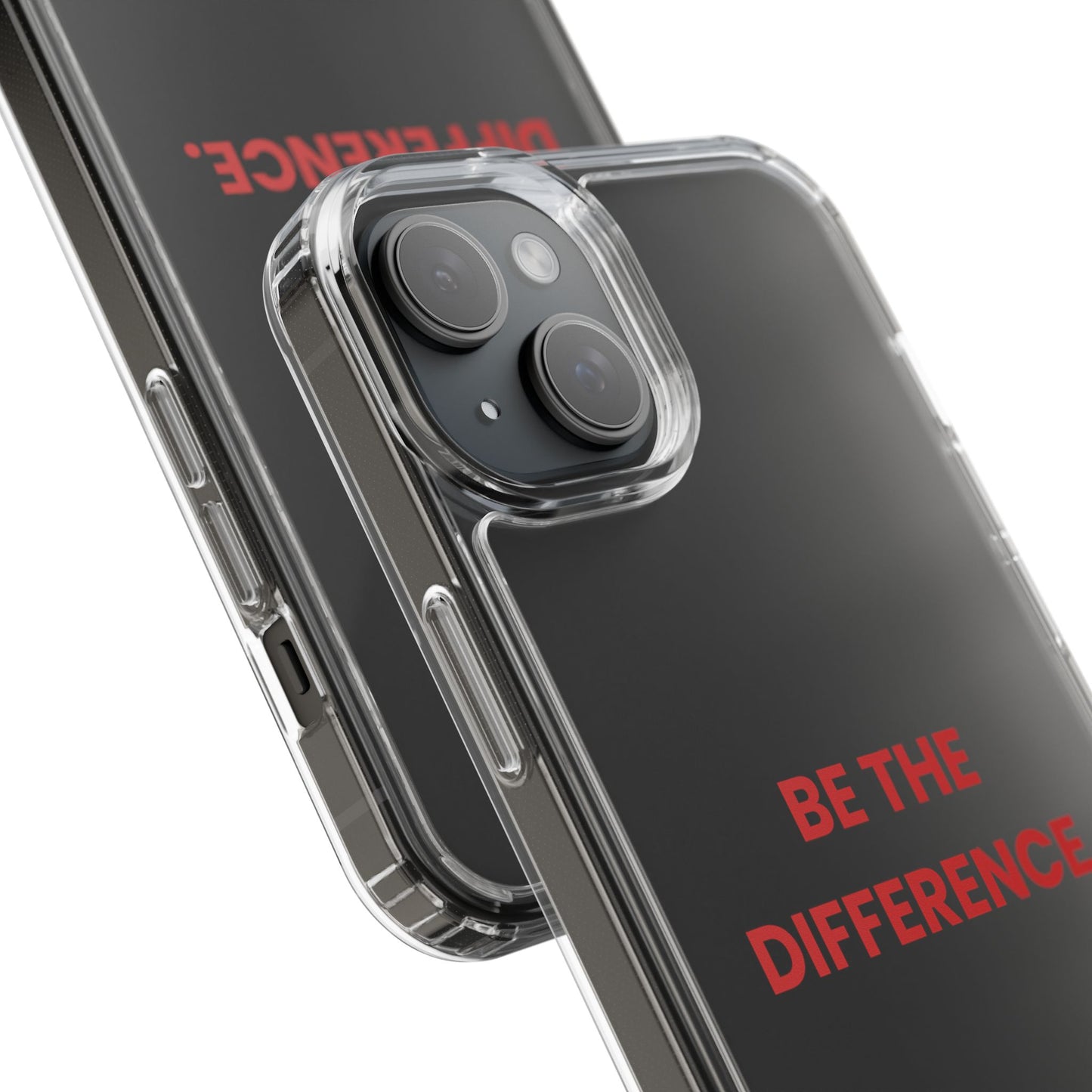 “Be The Difference” Clear Case