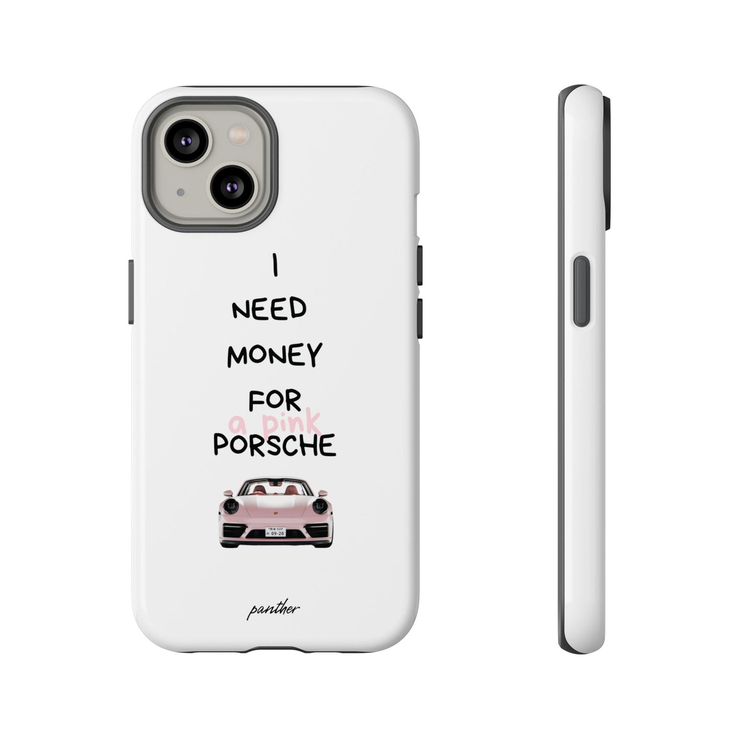 I Need Money For A Pink Porsche (White)
