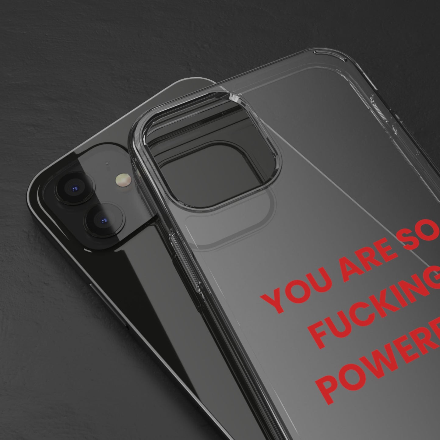“You Are So Fucking Powerful” Clear Case