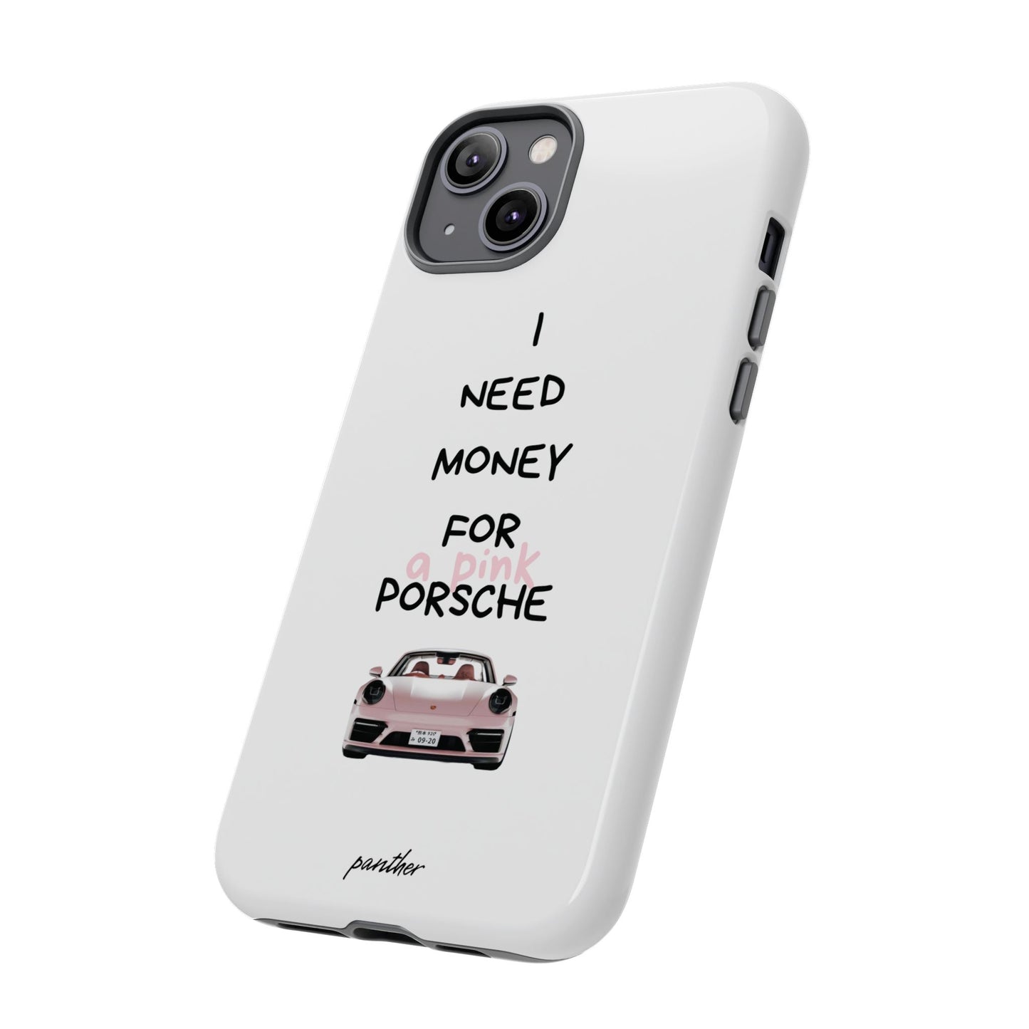 I Need Money For A Pink Porsche (White)