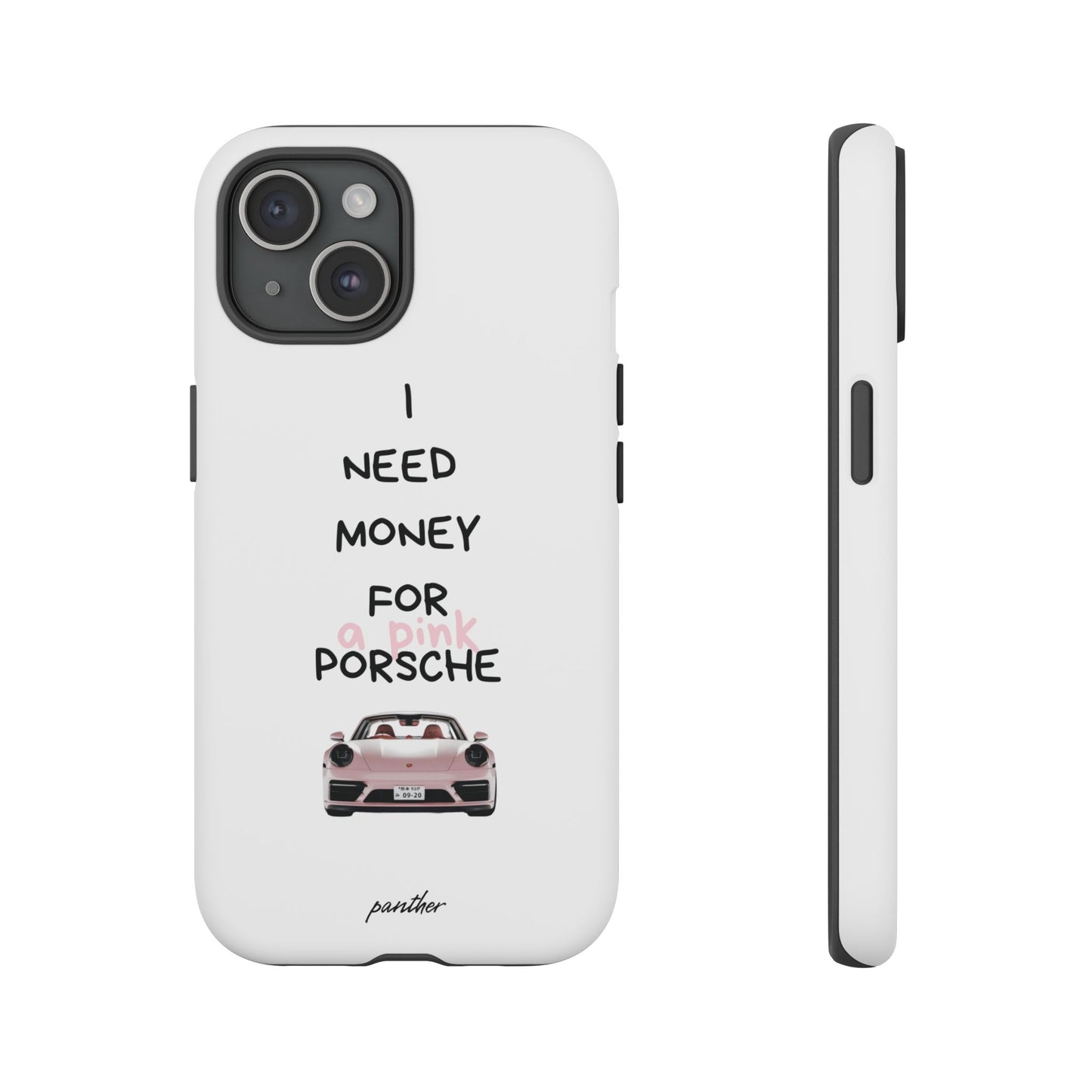 I Need Money For A Pink Porsche (White)