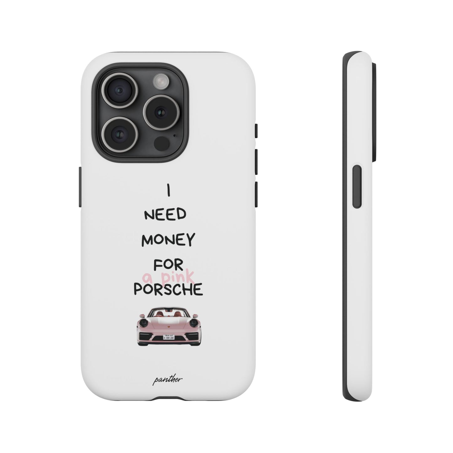 I Need Money For A Pink Porsche (White)