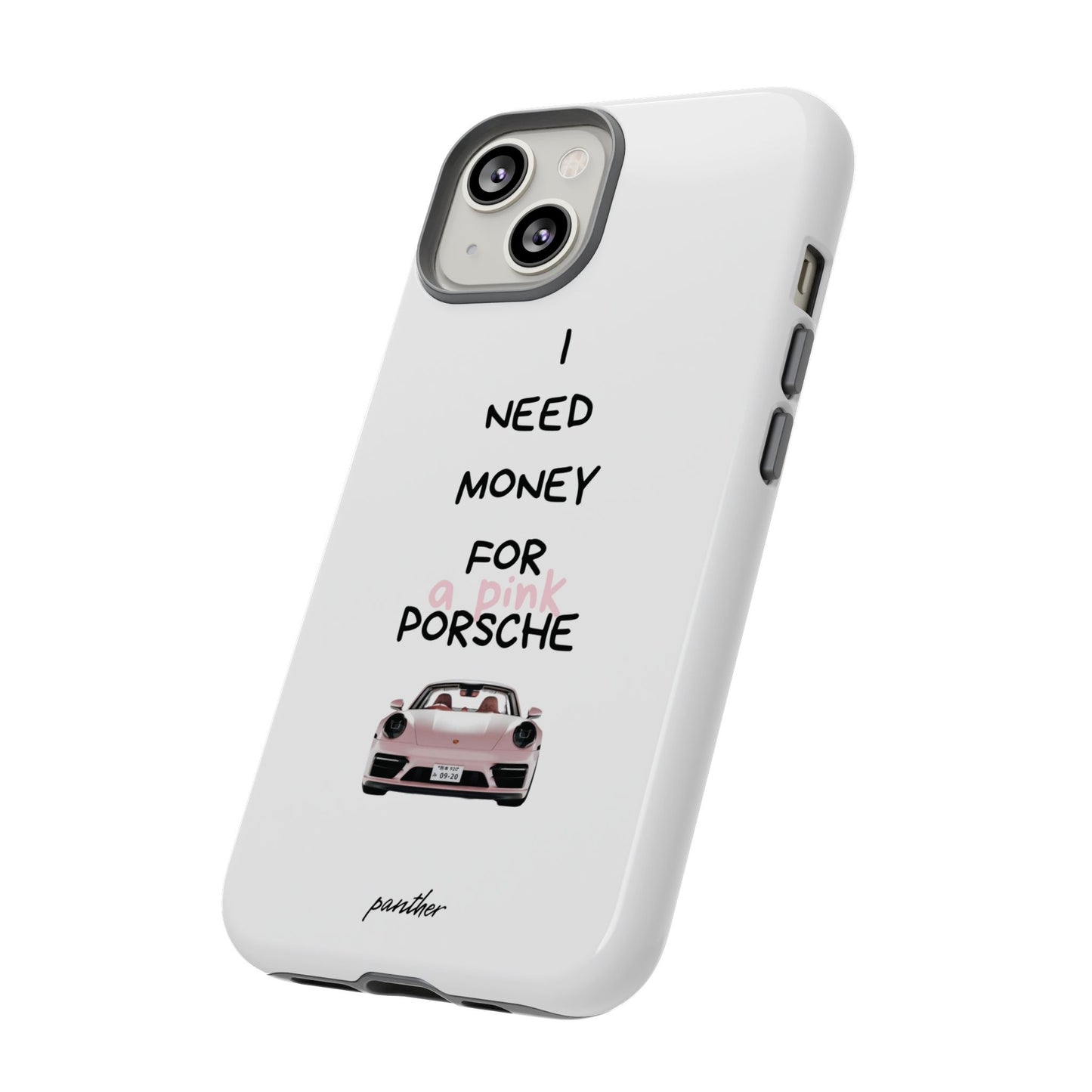 I Need Money For A Pink Porsche (White)