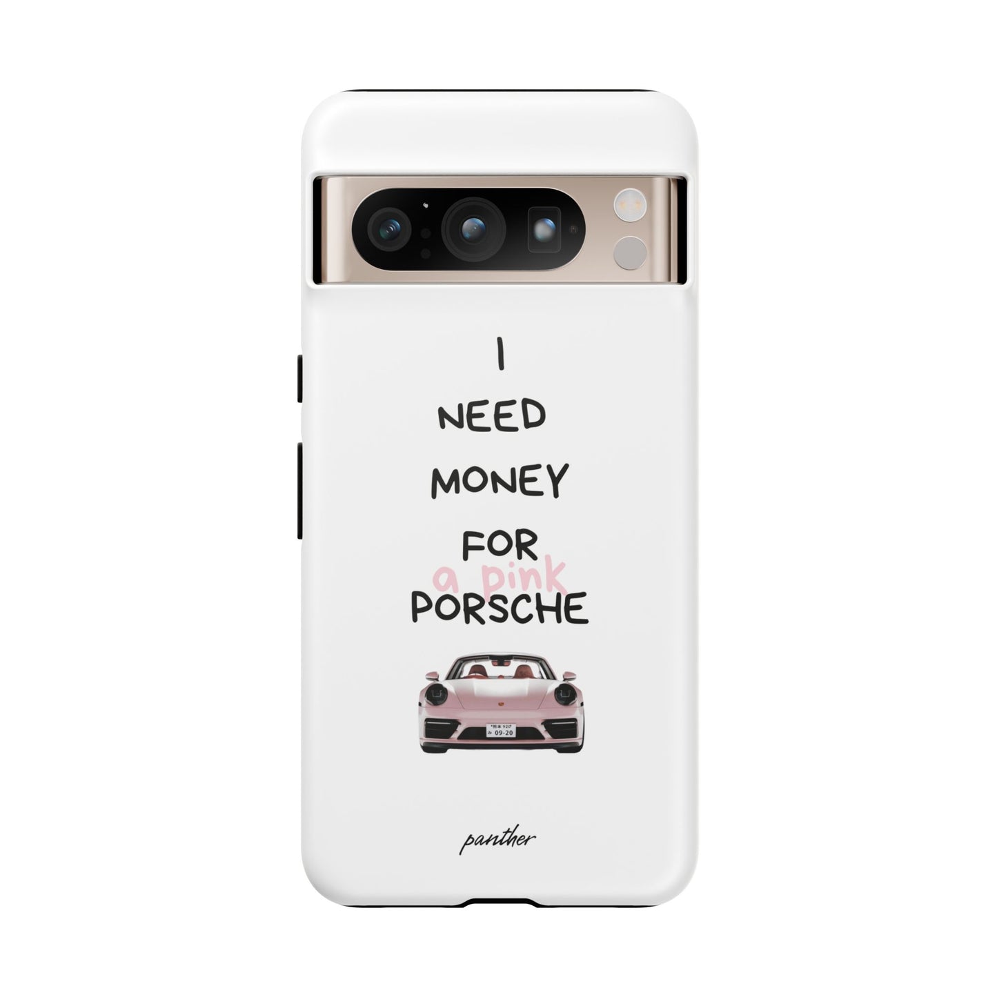 I Need Money For A Pink Porsche (White)
