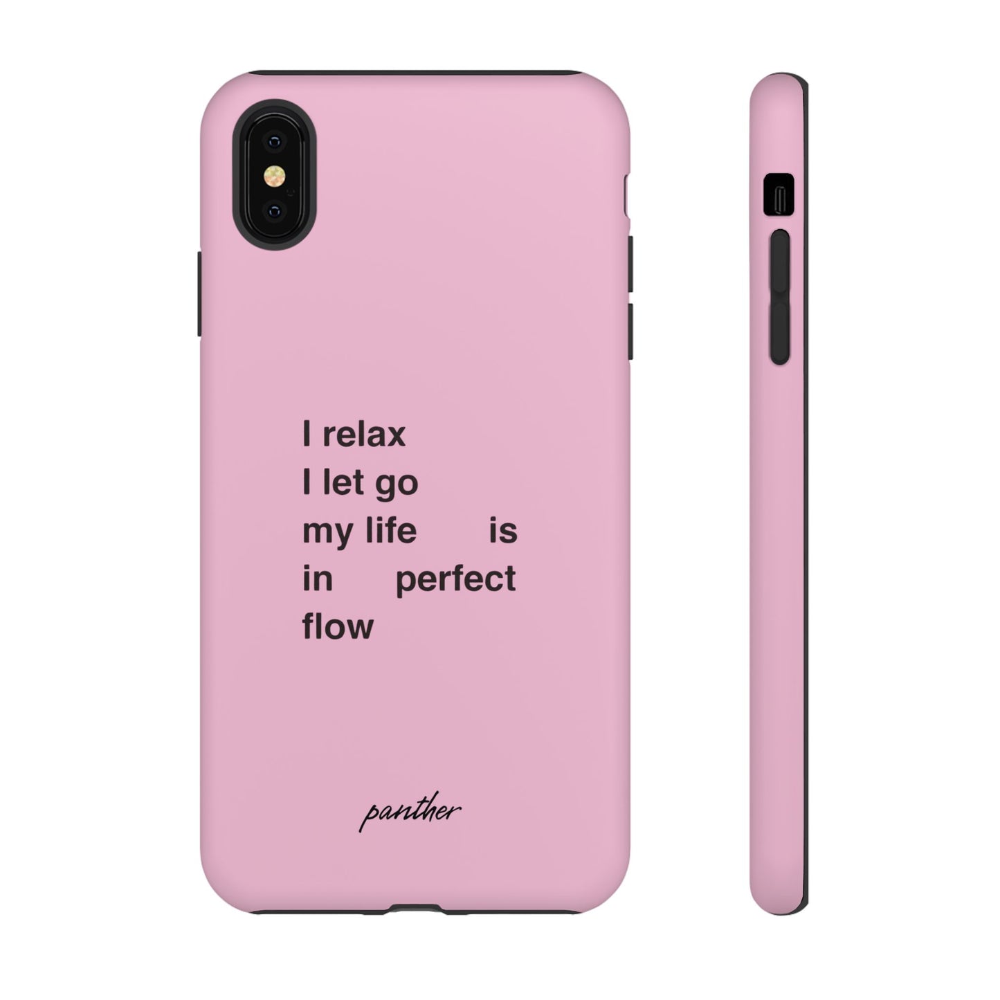 "I relax; I let go; my life is in perfect flow"
