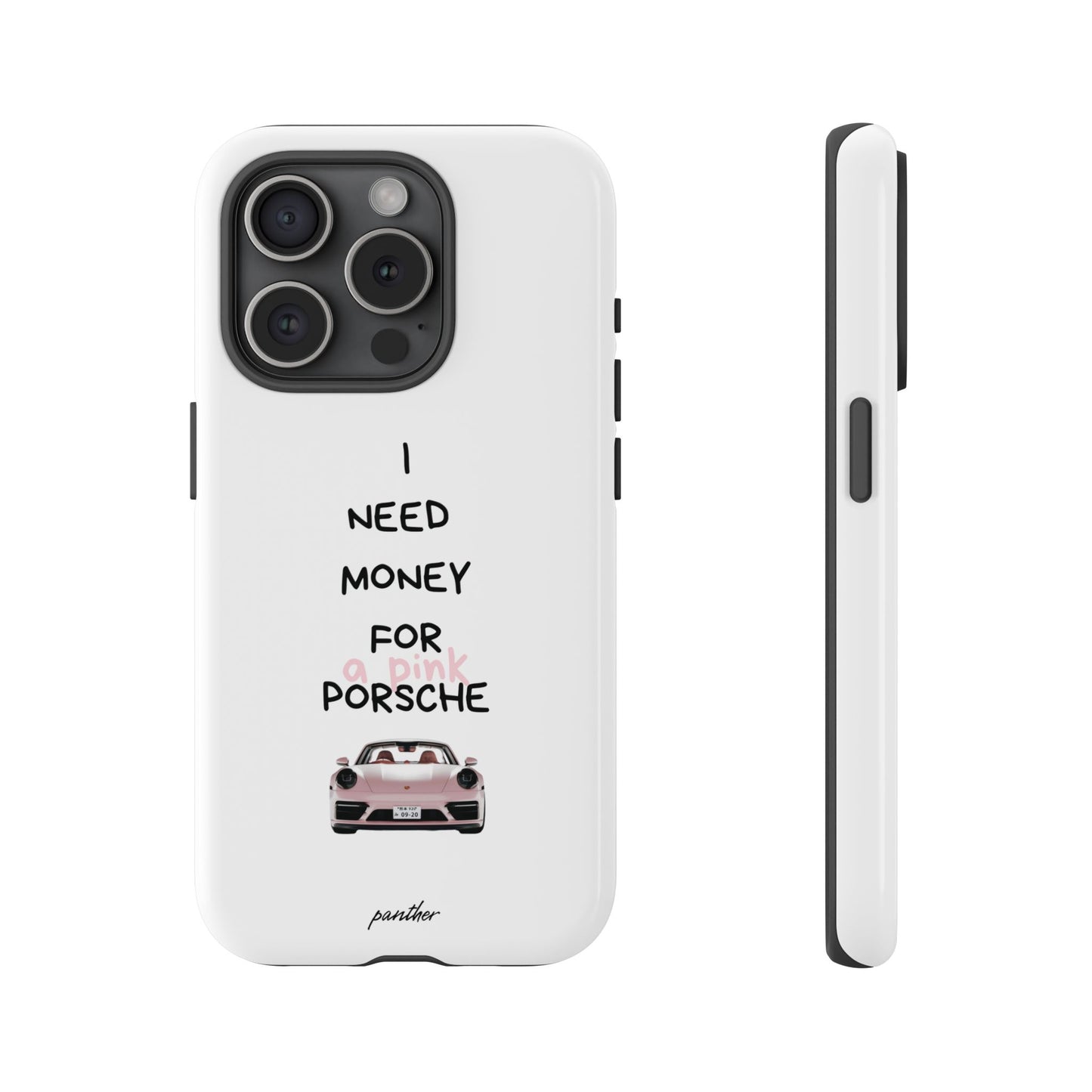 I Need Money For A Pink Porsche (White)