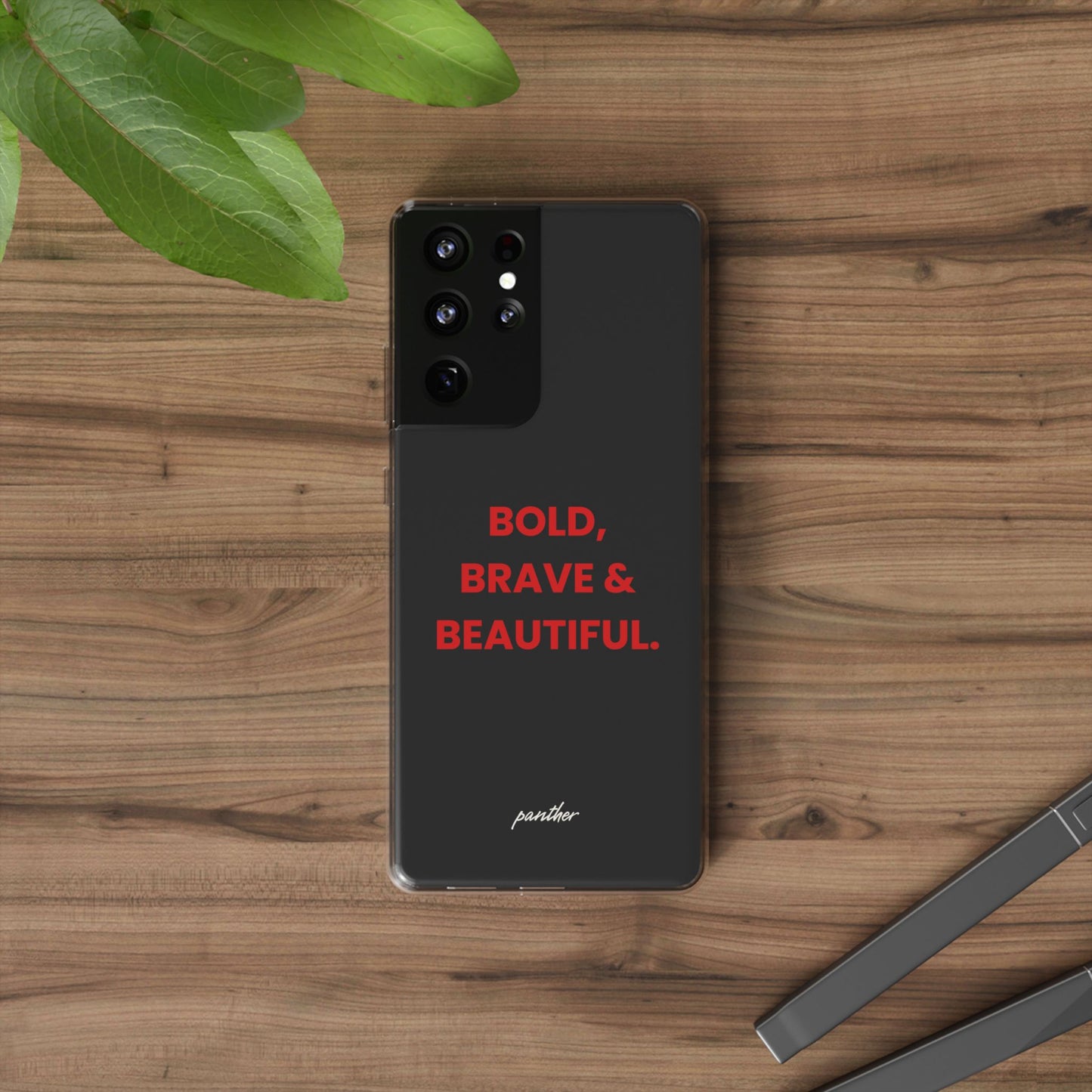 “Bold, Brave & Beautiful” Clear Case