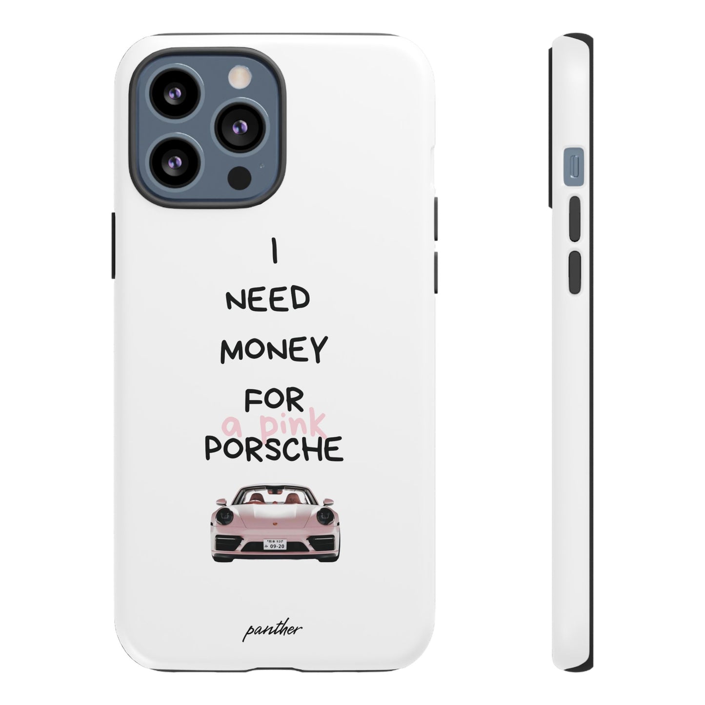 I Need Money For A Pink Porsche (White)