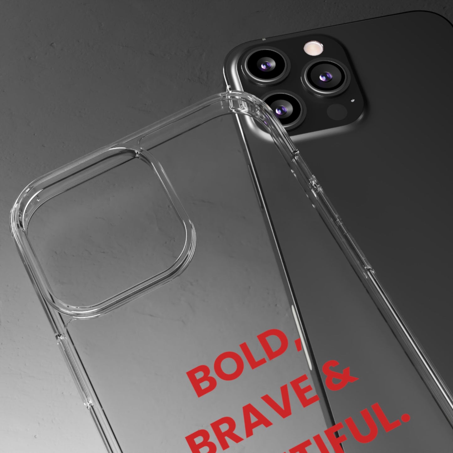 “Bold, Brave & Beautiful” Clear Case