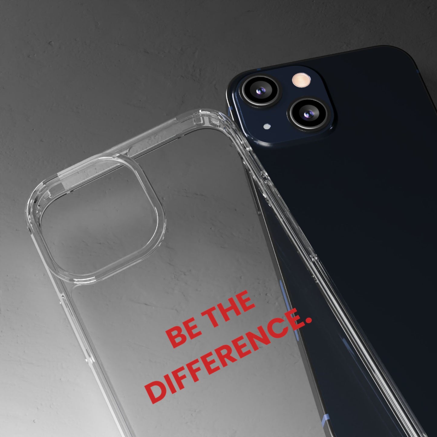 “Be The Difference” Clear Case