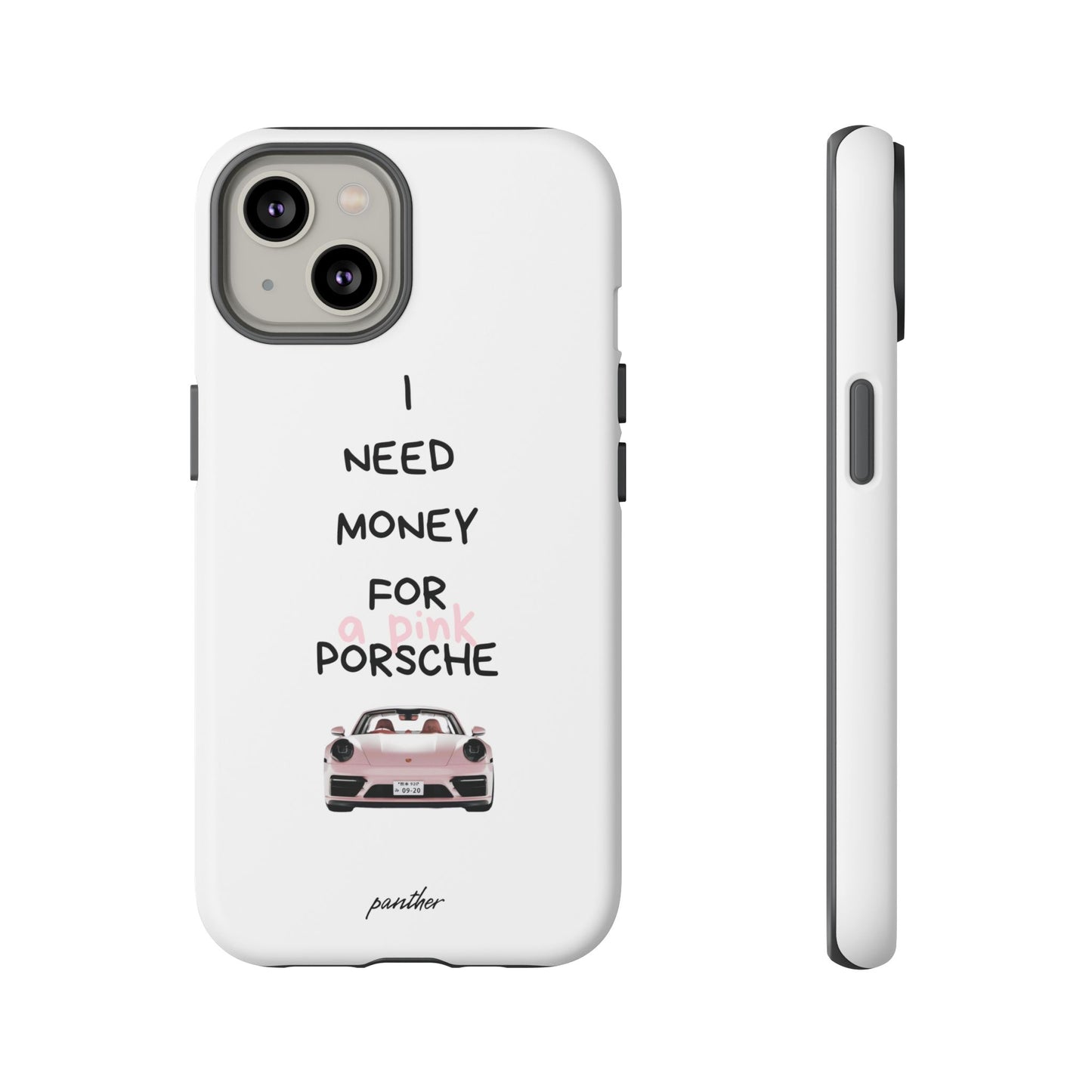 I Need Money For A Pink Porsche (White)