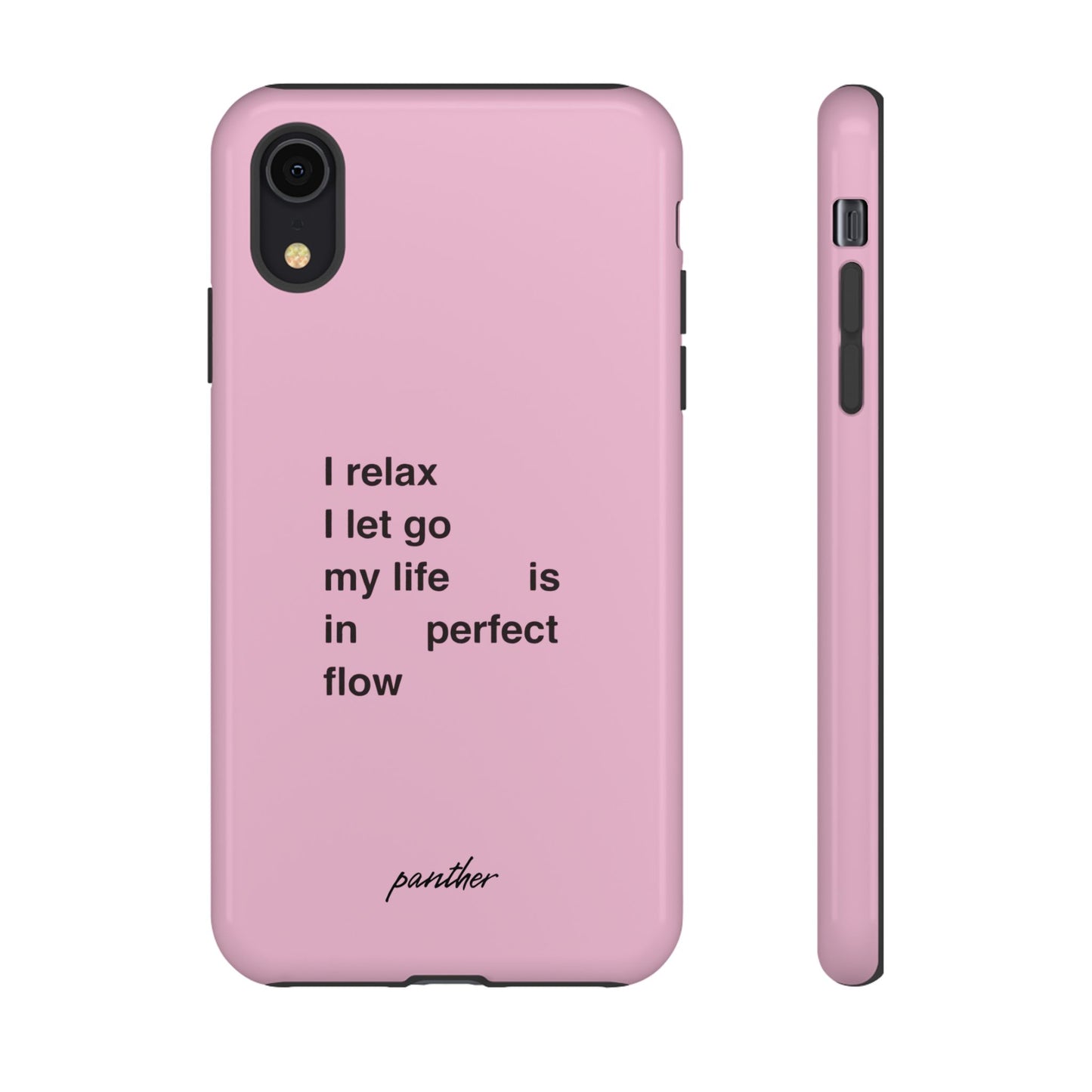 "I relax; I let go; my life is in perfect flow"
