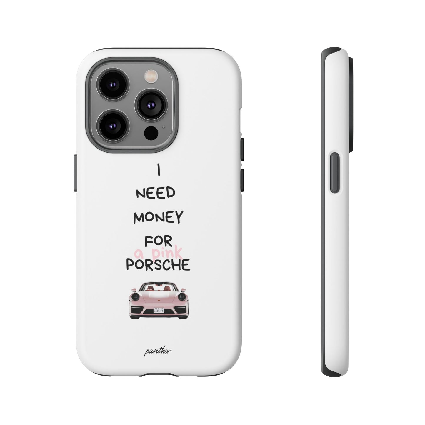 I Need Money For A Pink Porsche (White)