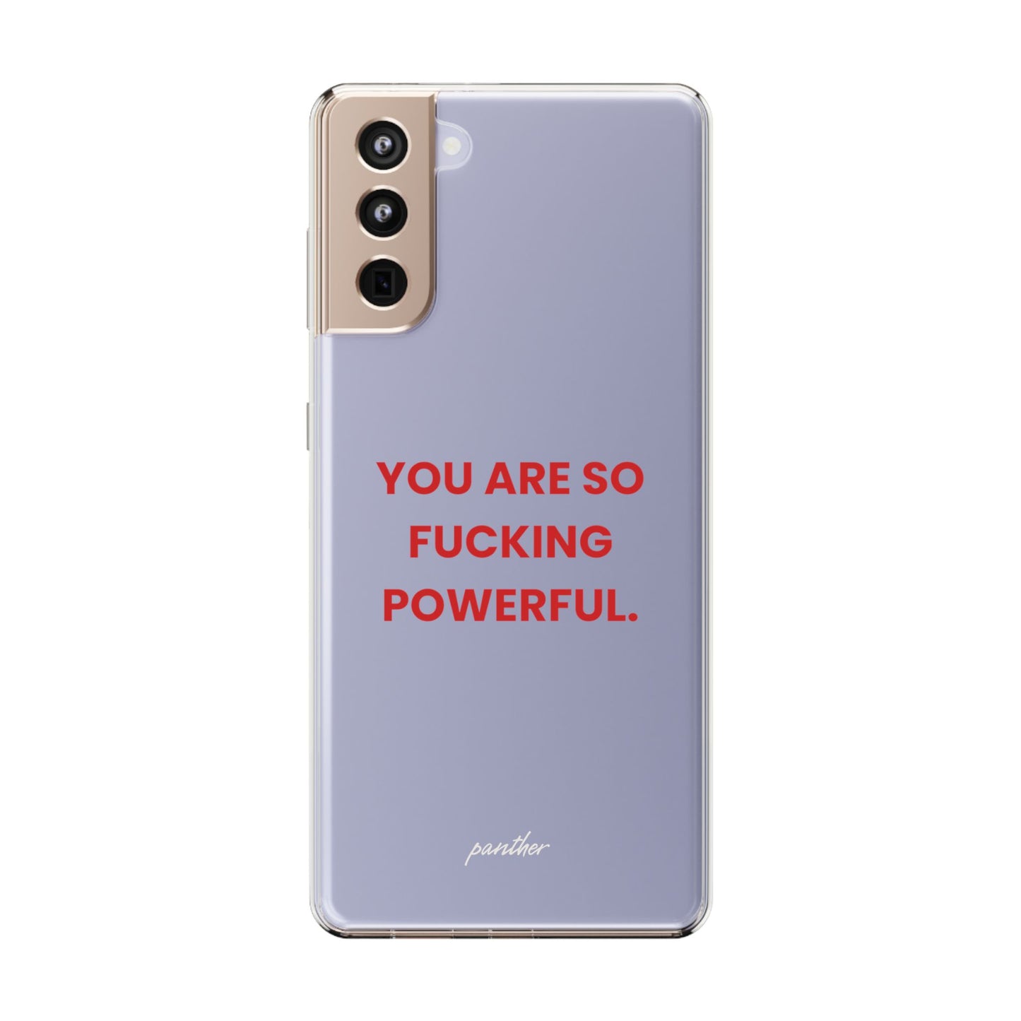 “You Are So Fucking Powerful” Clear Case