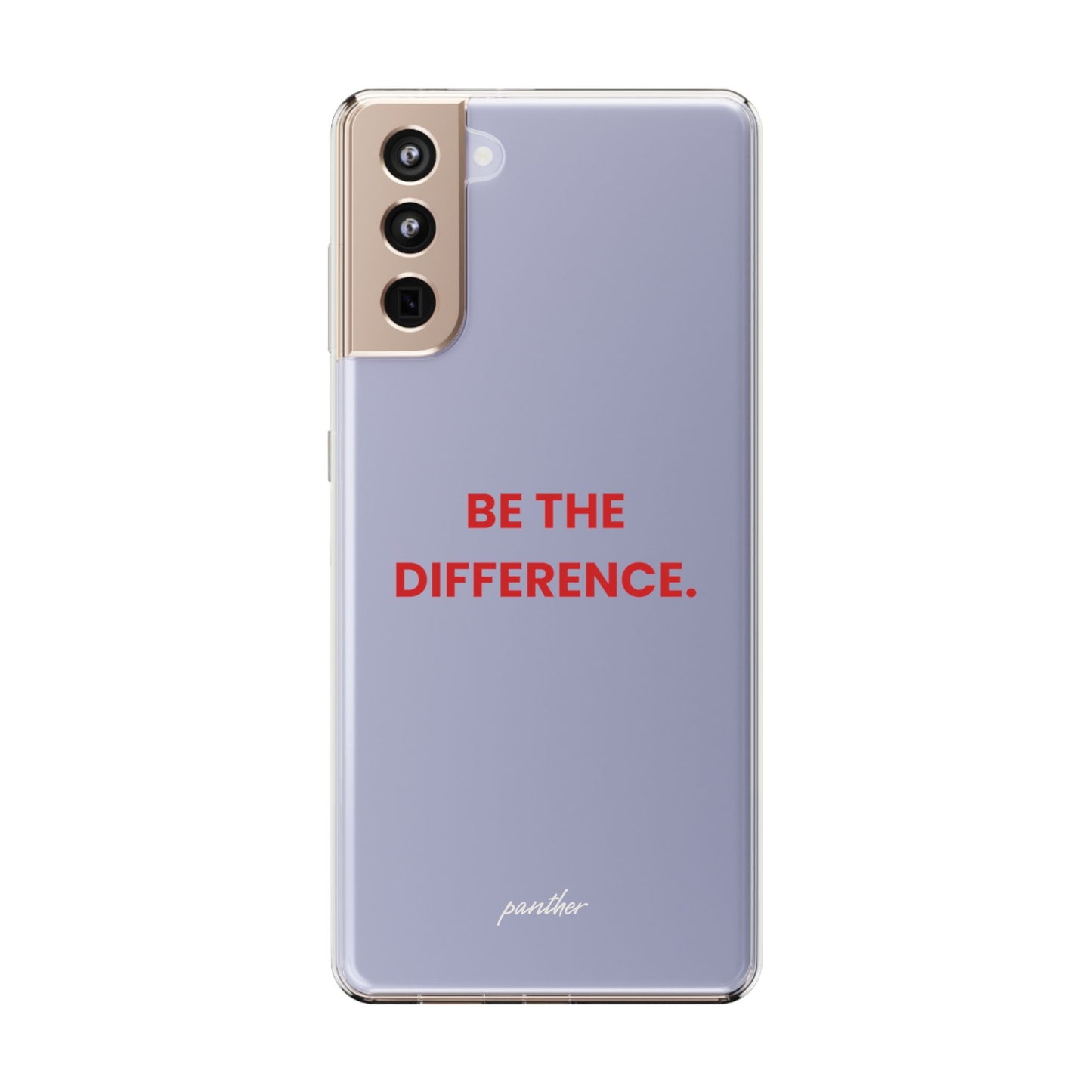 “Be The Difference” Clear Case