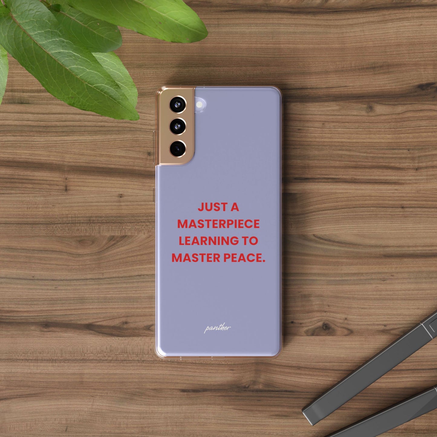 “Just A Masterpiece Learning To Master Peace” Clear Case