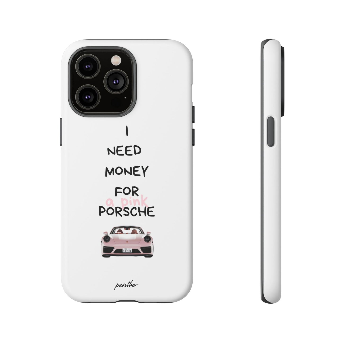 I Need Money For A Pink Porsche (White)