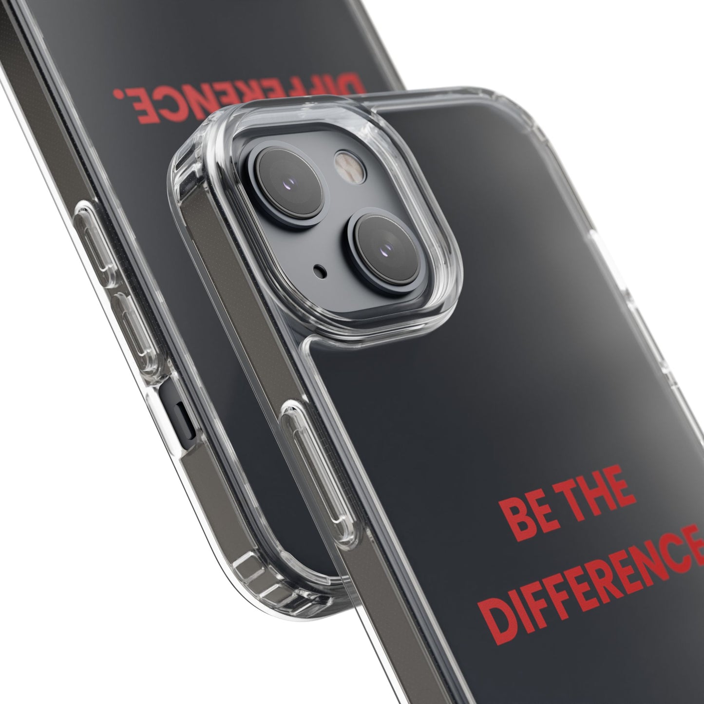“Be The Difference” Clear Case