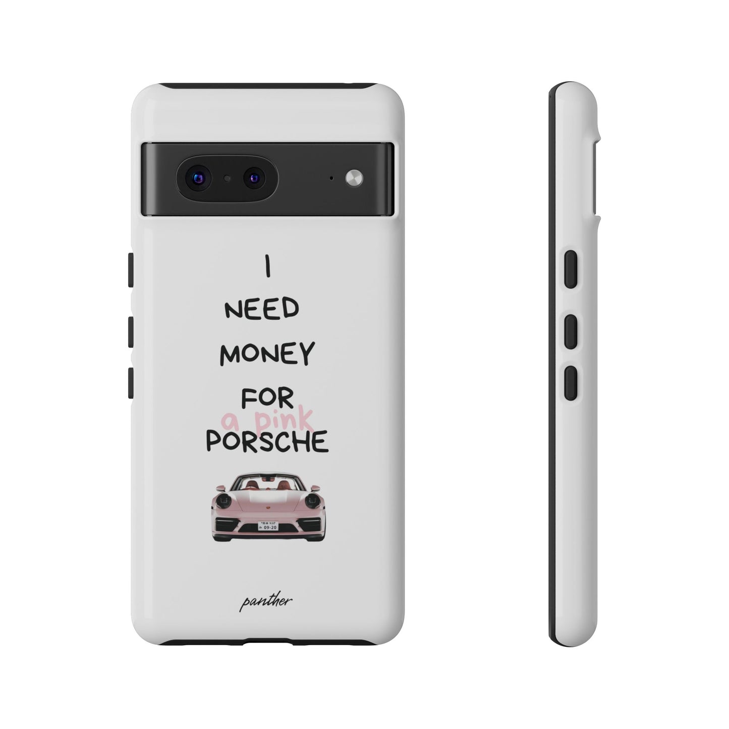 I Need Money For A Pink Porsche (White)