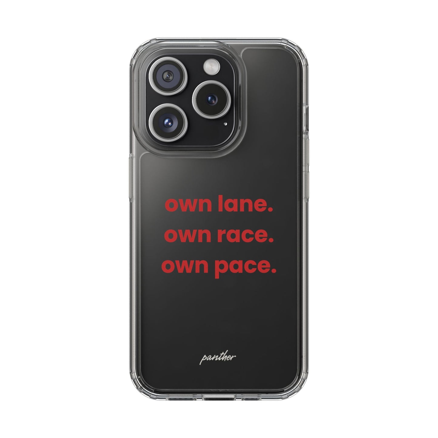 “Own Lane. Own Race. Own Pace.” Clear Case