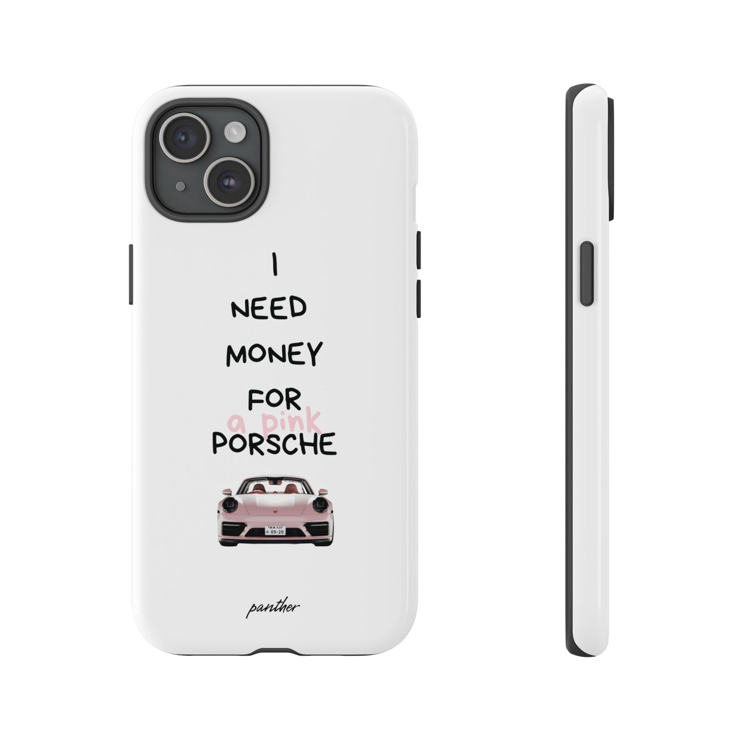 I Need Money For A Pink Porsche (White)