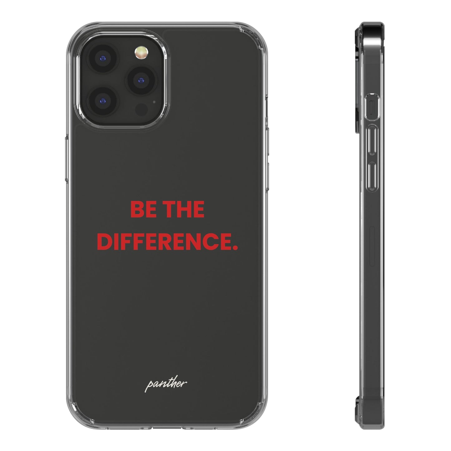 “Be The Difference” Clear Case