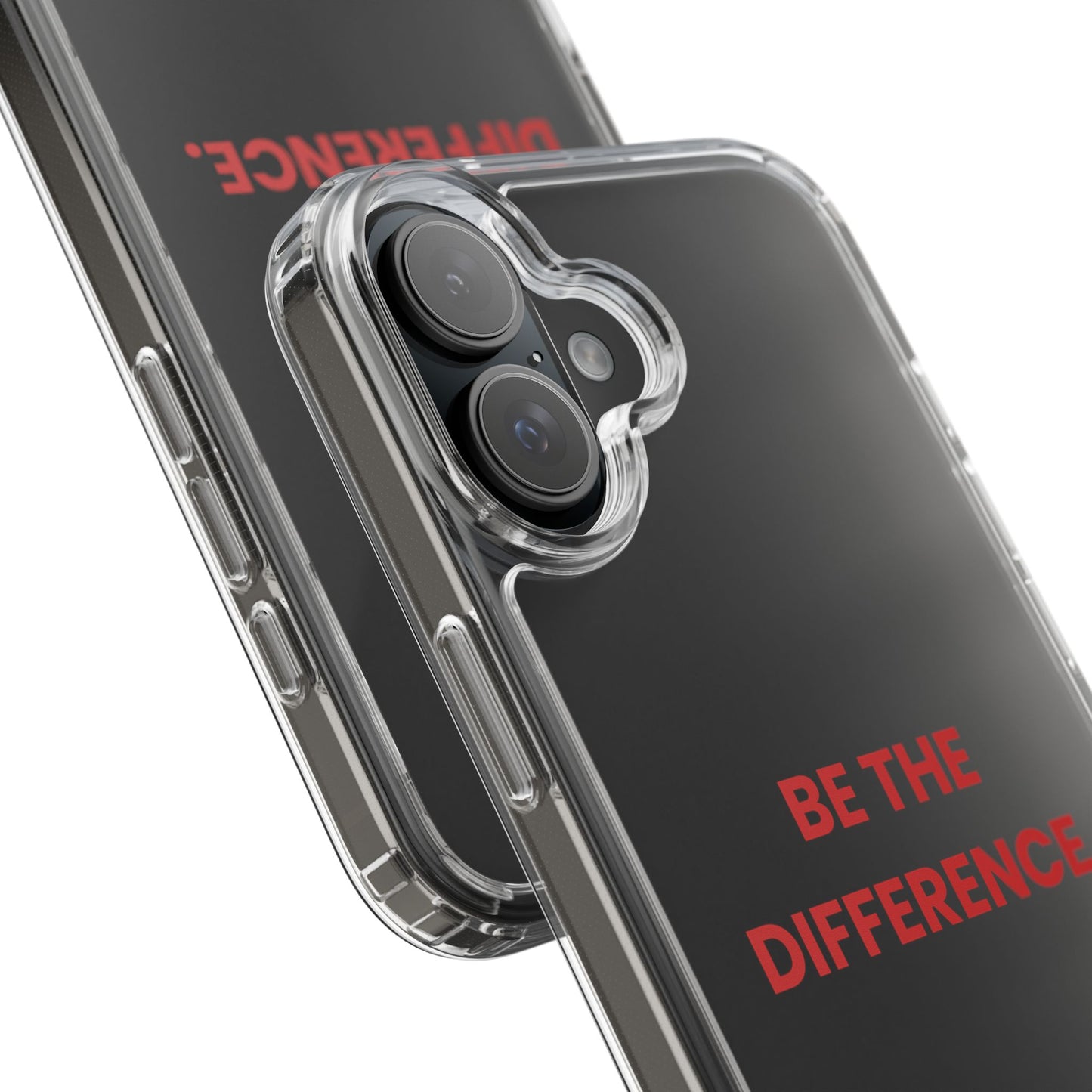 “Be The Difference” Clear Case