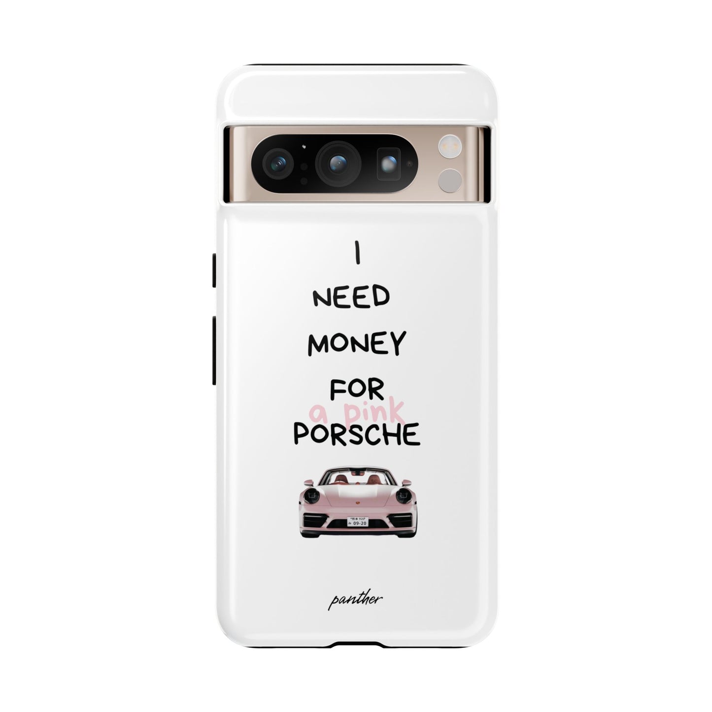 I Need Money For A Pink Porsche (White)