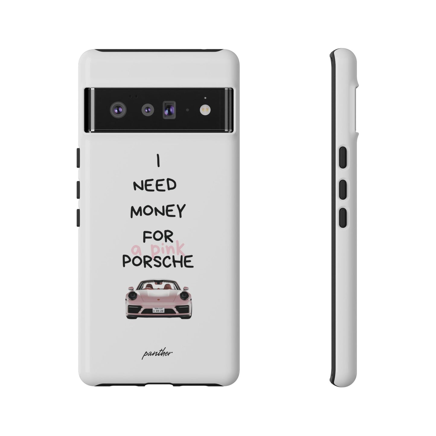 I Need Money For A Pink Porsche (White)