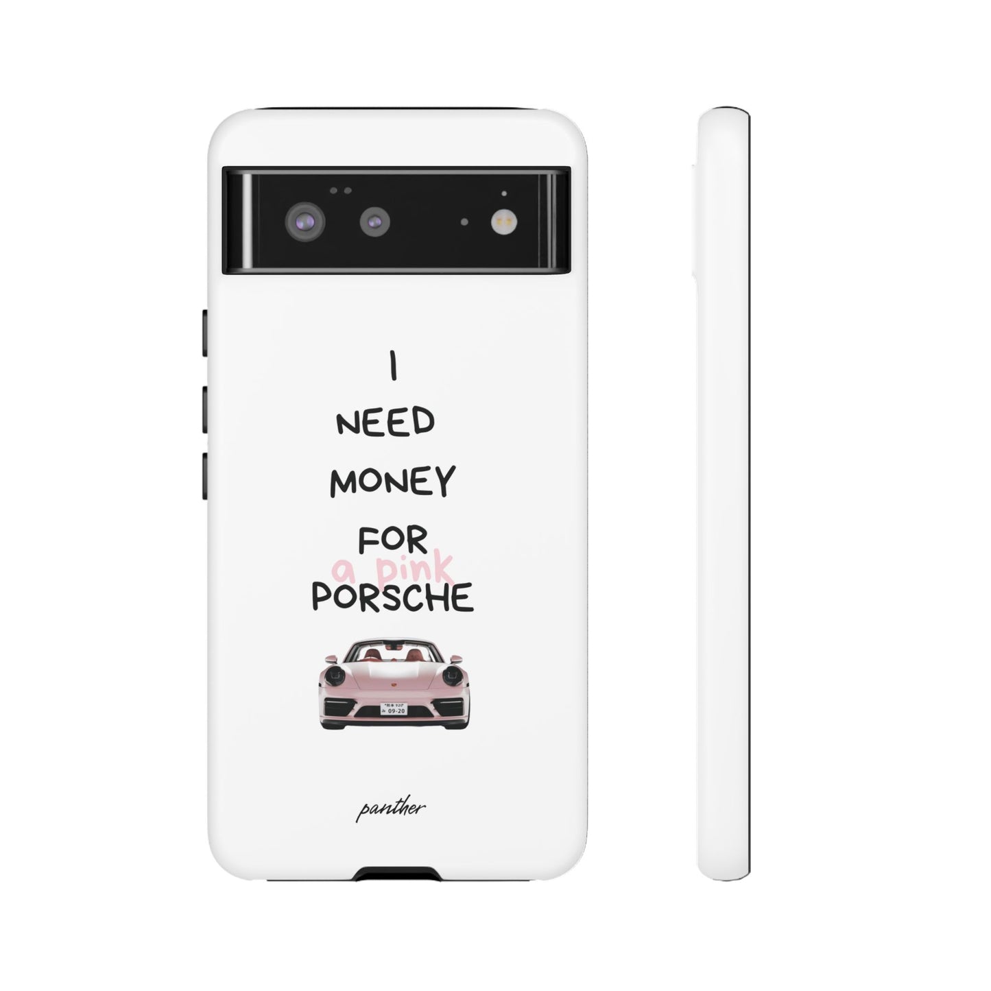 I Need Money For A Pink Porsche (White)
