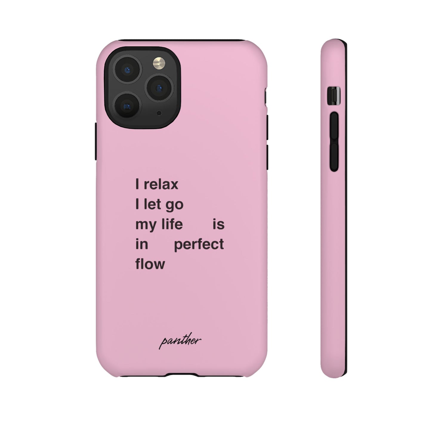 "I relax; I let go; my life is in perfect flow"