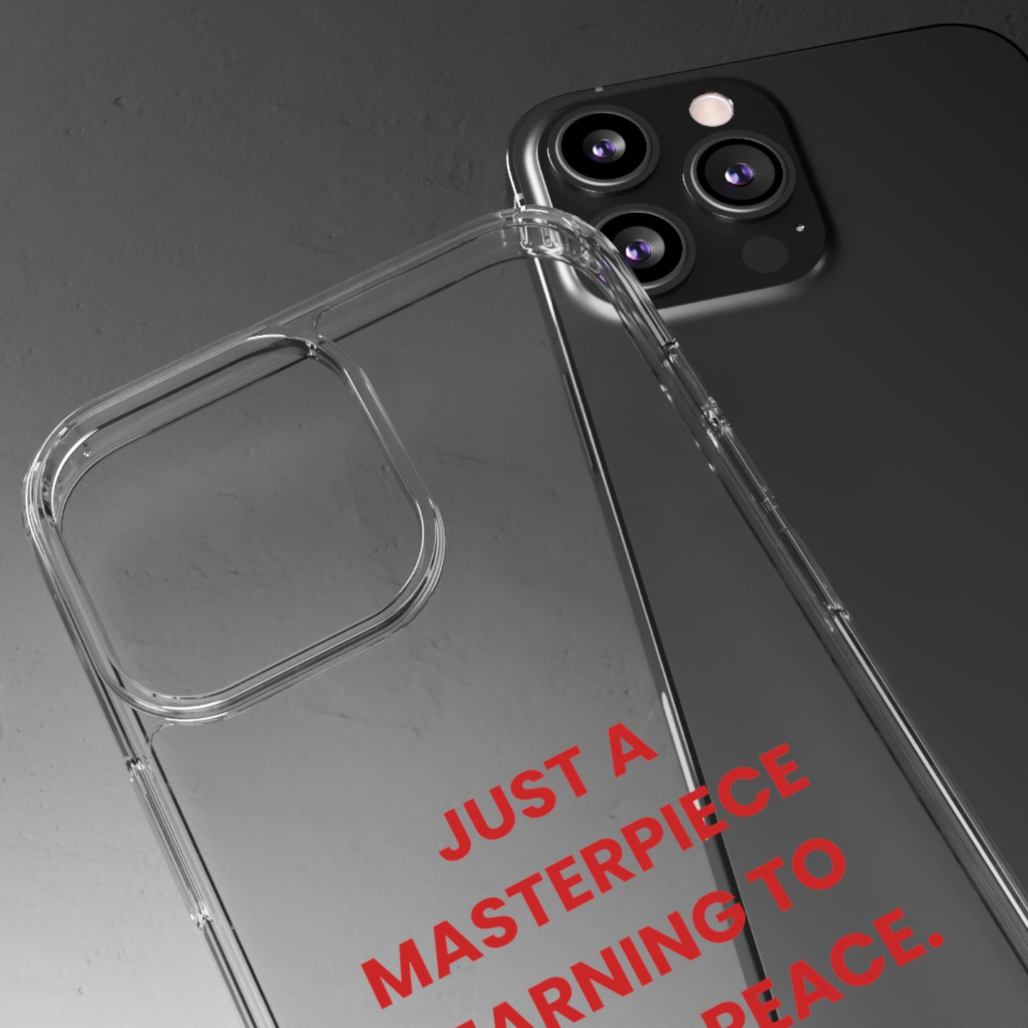 “Just A Masterpiece Learning To Master Peace” Clear Case