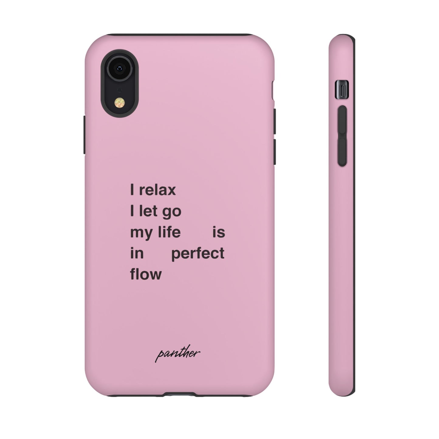"I relax; I let go; my life is in perfect flow"
