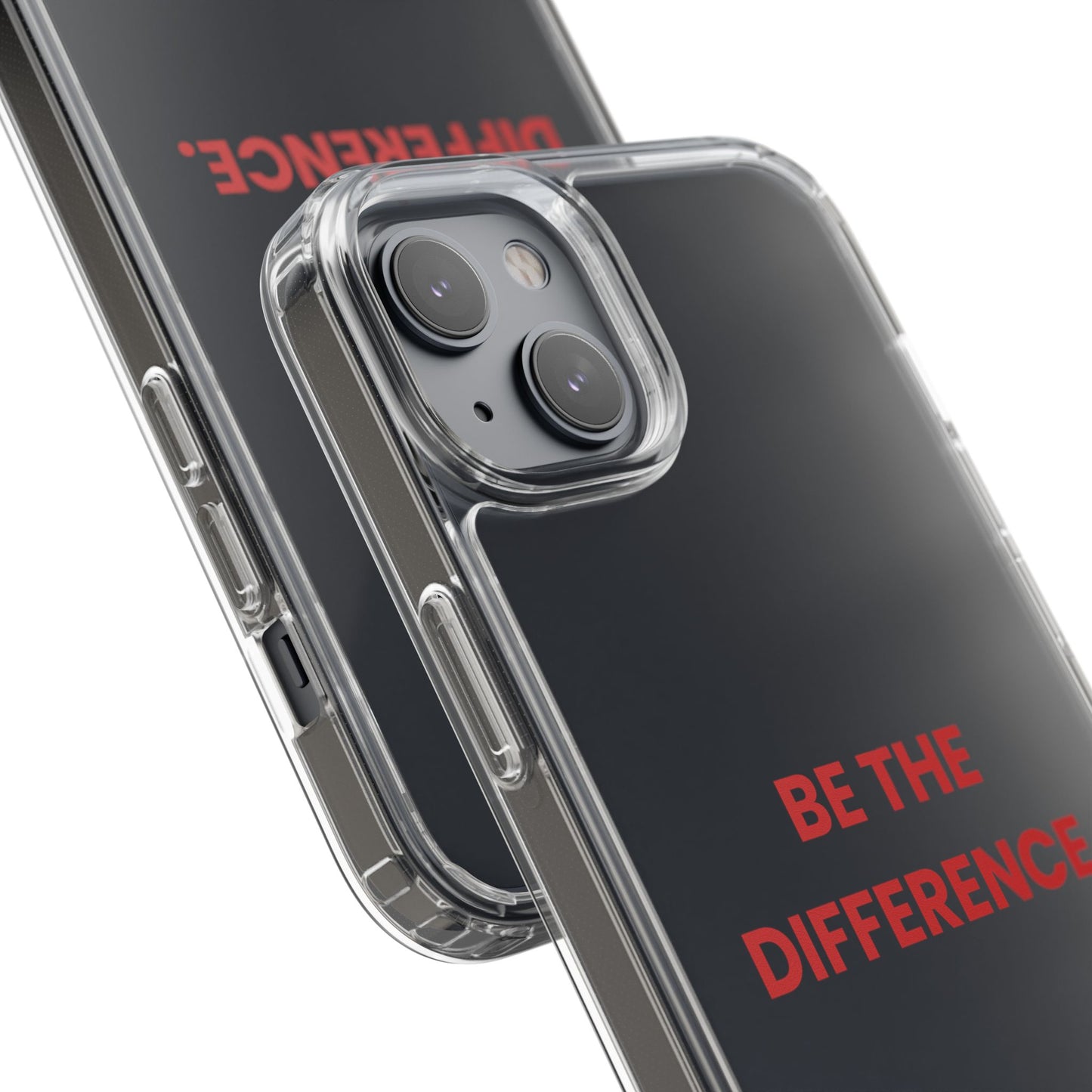 “Be The Difference” Clear Case